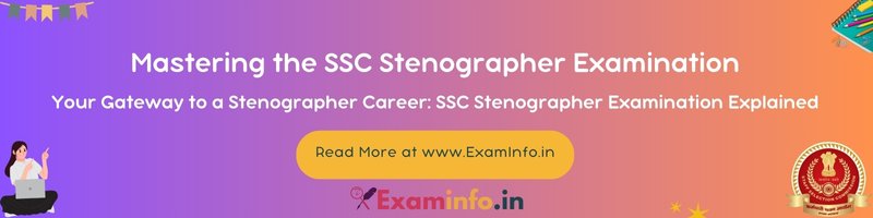 Mastering the SSC Stenographer Examination: Your Path to a Government Stenography Career