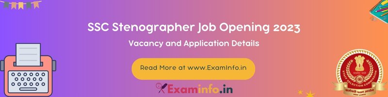ssc-stenographer-2023-job-opening-vacancy-and-application-details