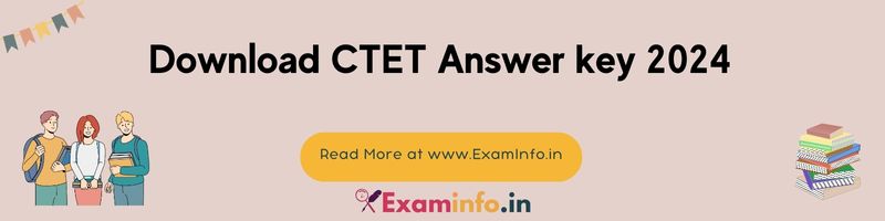 CTET Exam 2024: Access Your Answer Key and OMR Sheet Now